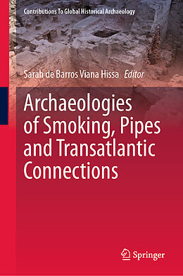 Fester Einband Archaeologies of Smoking, Pipes and Transatlantic Connections von 