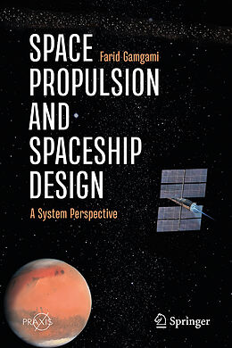 Livre Relié Space Propulsion and Spaceship Design de Farid Gamgami