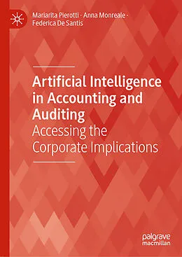 E-Book (pdf) Artificial Intelligence in Accounting and Auditing von Mariarita Pierotti, Anna Monreale, Federica de Santis