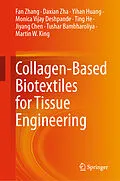 E-Book (pdf) Collagen-Based Biotextiles for Tissue Engineering von Fan Zhang, Daxian Zha, Yihan Huang
