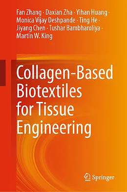 E-Book (pdf) Collagen-Based Biotextiles for Tissue Engineering von Fan Zhang, Daxian Zha, Yihan Huang
