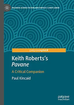 E-Book (pdf) Keith Roberts's Pavane von Paul Kincaid