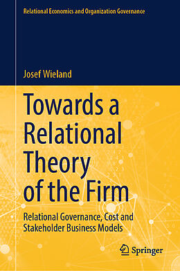 Livre Relié Towards a Relational Theory of the Firm de Josef Wieland