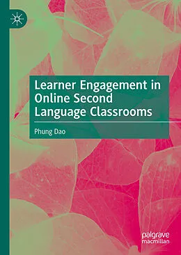 E-Book (pdf) Learner Engagement in Online Second Language Classrooms von Phung Dao