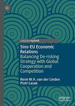 E-Book (pdf) Sino-EU Economic Relations von René W. H. van der Linden, Piotr Lasak