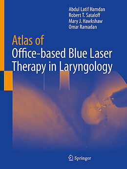 Livre Relié Atlas of Office-based Blue Laser Therapy in Laryngology de Abdul Latif Hamdan, Robert Thayer Sataloff, Mary J. Hawkshaw