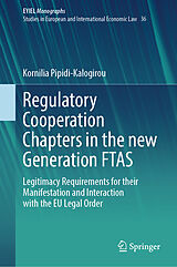 Livre Relié Regulatory Cooperation Chapters in the new Generation FTAS de Kornilia Pipidi-Kalogirou