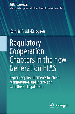 Livre Relié Regulatory Cooperation Chapters in the new Generation FTAS de Kornilia Pipidi-Kalogirou