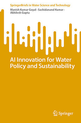 Couverture cartonnée AI Innovation for Water Policy and Sustainability de Manish Kumar Goyal, Akhilesh Gupta, Sachidanand Kumar