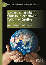 Livre Relié Toward a Paradigm Shift in International Relations Studies de Navid Pourmokhtari