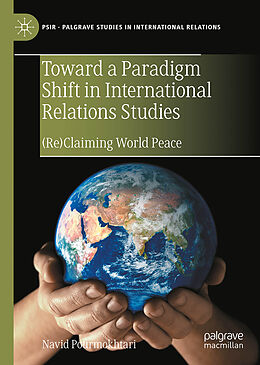 Livre Relié Toward a Paradigm Shift in International Relations Studies de Navid Pourmokhtari