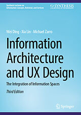 Livre Relié Information Architecture and UX Design de Wei Ding, Xia Lin, Michael Zarro