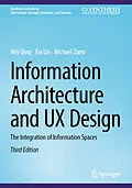 E-Book (pdf) Information Architecture and UX Design von Wei Ding, Xia Lin, Michael Zarro