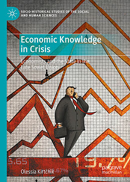 Livre Relié Economic Knowledge in Crisis de Olessia Kirtchik