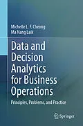 E-Book (pdf) Data and Decision Analytics for Business Operations von Michelle L. F. Cheong, Ma Nang Laik