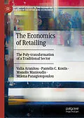 E-Book (pdf) The Economics of Retailing von Valia Aranitou, Pantelis C. Kostis, Manolis Manioudis