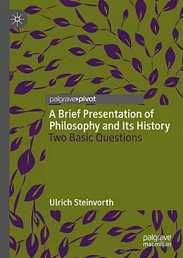 E-Book (pdf) A Brief Presentation of Philosophy and Its History von Ulrich Steinvorth