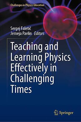 Livre Relié Teaching and Learning Physics Effectively in Challenging Times de 