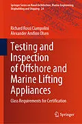 E-Book (pdf) Testing and Inspection of Offshore and Marine Lifting Appliances von Richard Rossi Ciampolini, Alexander Arnfinn Olsen