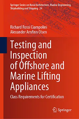 E-Book (pdf) Testing and Inspection of Offshore and Marine Lifting Appliances von Richard Rossi Ciampolini, Alexander Arnfinn Olsen