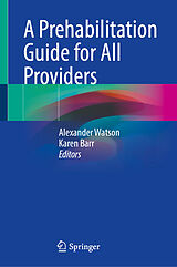 Livre Relié A Prehabilitation Guide for All Providers de 