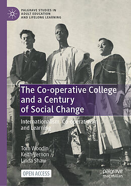 Livre Relié The Co-operative College and a Century of Social Change de Tom Woodin, Keith Vernon, Linda Shaw