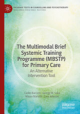 Couverture cartonnée The Multimodal Brief Systemic Training Programme (MBSTP) for Primary Care de Carles Barcons Comellas, George W. Saba, Mauro Mariotti