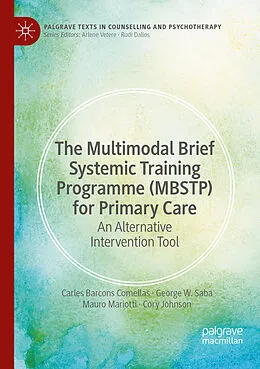 E-Book (pdf) The Multimodal Brief Systemic Training Programme (MBSTP) for Primary Care von Carles Barcons Comellas, George W. Saba, Mauro Mariotti