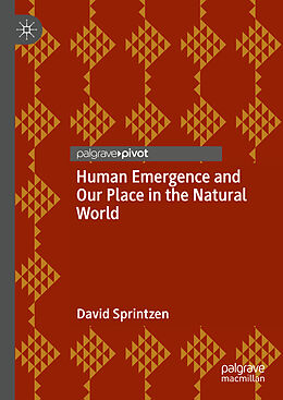 Livre Relié Human Emergence and Our Place in the Natural World de David Sprintzen