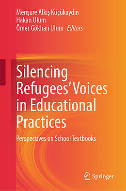 Livre Relié Silencing Refugees' Voices in Educational Practices de 