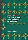 E-Book (pdf) Providing Mental Health Support to Probation von Charlie Brooker