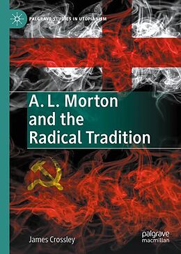 Livre Relié A. L. Morton and the Radical Tradition de James Crossley