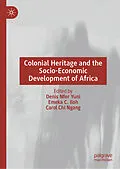 E-Book (pdf) Colonial Heritage and the Socio-Economic Development of Africa von 