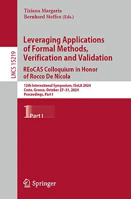 E-Book (pdf) Leveraging Applications of Formal Methods, Verification and Validation. REoCAS Colloquium in Honor of Rocco De Nicola von 