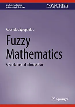 E-Book (pdf) Fuzzy Mathematics von Apostolos Syropoulos