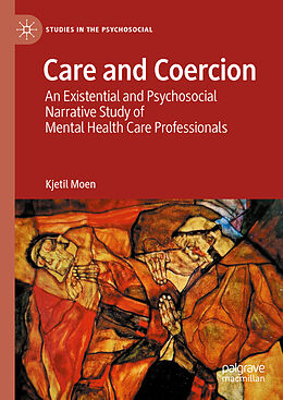 Livre Relié Care and Coercion de Kjetil Moen