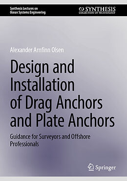 Livre Relié Design and Installation of Drag Anchors and Plate Anchors de Alexander Arnfinn Olsen