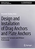 E-Book (pdf) Design and Installation of Drag Anchors and Plate Anchors von Alexander Arnfinn Olsen