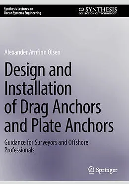 E-Book (pdf) Design and Installation of Drag Anchors and Plate Anchors von Alexander Arnfinn Olsen