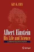 E-Book (pdf) Albert Einstein - His Life and Science von Ken K. Chin