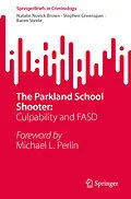 E-Book (pdf) The Parkland School Shooter: von Natalie Novick Brown, Stephen Greenspan, Karen Steele