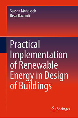 Livre Relié Practical Implementation of Renewable Energy in Design of Buildings de Reza Davoodi, Sassan Mohasseb