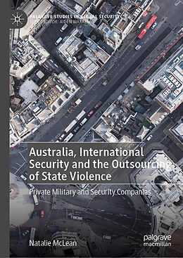 Livre Relié Australia, International Security and the Outsourcing of State Violence de Natalie McLean