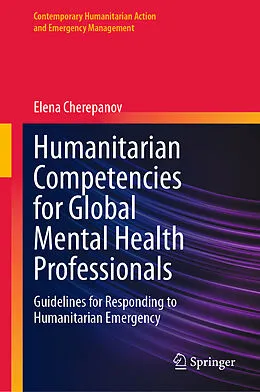 E-Book (pdf) Humanitarian Competencies for Global Mental Health Professionals von Elena Cherepanov