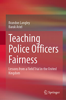 Livre Relié Teaching Police Officers Fairness de Brandon Langley, Barak Ariel