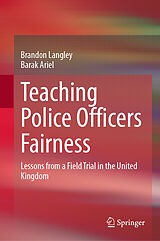 eBook (pdf) Teaching Police Officers Fairness de Brandon Langley, Barak Ariel