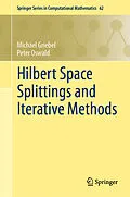 E-Book (pdf) Hilbert Space Splittings and Iterative Methods von Michael Griebel, Peter Oswald