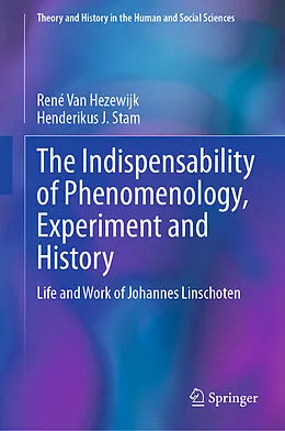 E-Book (pdf) The Indispensability of Phenomenology, Experiment and History von René van Hezewijk, Henderikus J. Stam