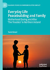 Livre Relié Everyday Life Peacebuilding and Family de Yumi Omori