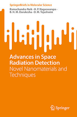 Couverture cartonnée Advances in Space Radiation Detection de Ramachandra Naik, D. M. Tejashwini, B. H. M. Darukesha